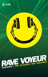 Rave voyeur 10.3.2017 gala hala letak